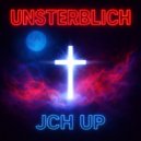 JCH UP - Unsterblich