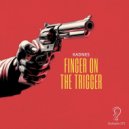 Kadnes - Finger On The Trigger (Original Mix)