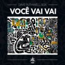 SGX, Dave Ruthwell - Você Vai Vai (Original Mix)
