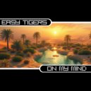 Easy Tigers - On my  mind (Radio edit)