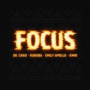 Karaba, KMNI, Dr. Chaii, Emily Apollo - FOCUS (Extended)
