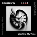 SceGLOW - Wasting My Time ()