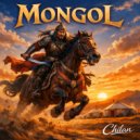 Chilan - Mongol (DJ mix)