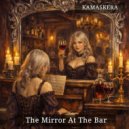Kamaskera - The Mirror At The Bar