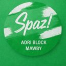 Adri Block - Mawby (Original Mix)