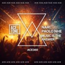 Nari, Paolo Nhe - Music Ís The Answer (Original Mix)