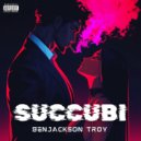 BENJACKSON TROY - Succubi