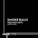 Smoke Balls - You Got Love (Laroye Disco Remix)