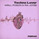 Ria Joyse, Kirill Poison - Techno Lover (Original Mix)