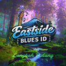 Eastside Blues ID - Akhir Sepi