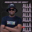 Sebastian No Beat - Allá